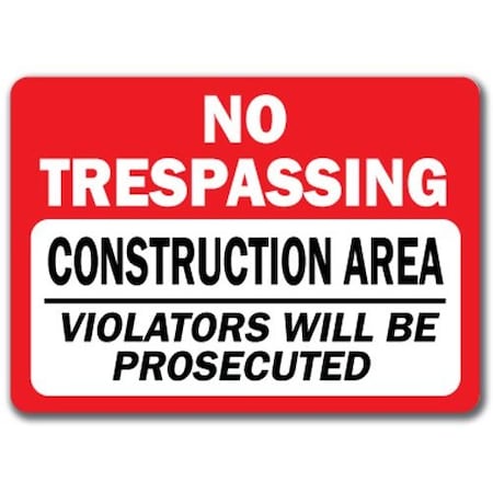 Signmission Safety Sign, 14 in Height, Plastic, No Trespassing Construction MISC-No Trespassing Construction